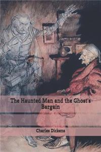 The Haunted Man and the Ghost's Bargain