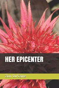 Her Epicenter