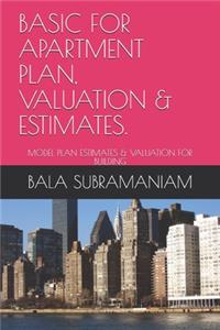 Basic for Apartment Plan, Valuation & Estimates.: Model Plan Estimates & Valuation for Building