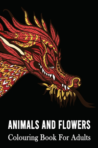 Animals And Flowers Colouring Book For Adults