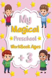 My Magical Preschool Workbook Ages +3