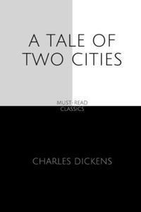 A Tale of Two Cities by Charles Dickens