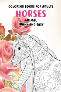 Coloring Books for Adults Funny and Easy - Animal - Horses