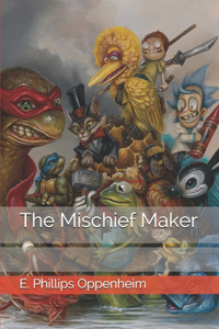 The Mischief Maker
