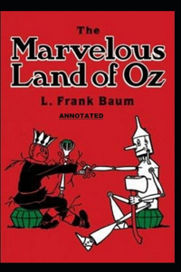 The Marvelous Land of Oz Annotated