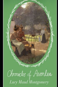 Chronicles of Avonlea (Annotated)