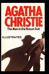 The Man in the Brown Suit Illustrated