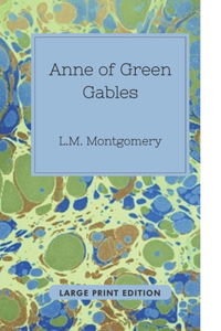 Anne of Green Gables (Large Print Edition)