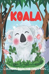 Koala Coloring Book for Sweet Kids