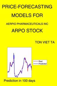Price-Forecasting Models for Aerpio Pharmaceuticals Inc ARPO Stock