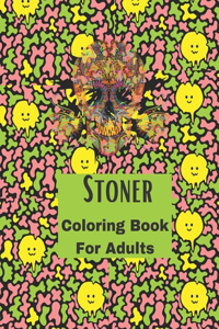 Stoner Coloring Book For Adults.: A Trippy Coloring Book for Adults with Stress Relieving
