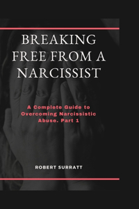 Breaking Free from a Narcissist