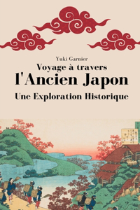 Voyage à travers l'Ancien Japon