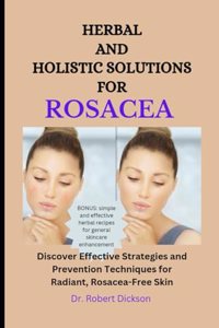 Herbal and Holistic Solutions for Rosacea