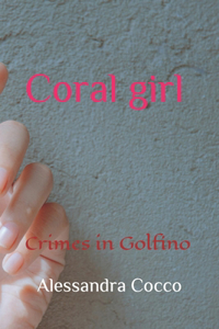 Coral girl: Crimes in Golfino