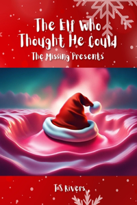 The Elf Who Thought He Could