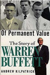 Of Permanent Value: The Story of Warren Buffett