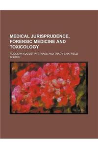 Medical Jurisprudence, Forensic Medicine and Toxicology (Volume 1)