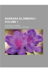 Barbara Blomberg (Volume 1); A Historical Romance