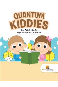 Quantum Kiddies