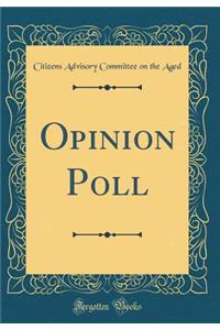Opinion Poll (Classic Reprint)