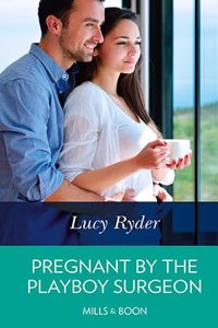Pregnant By The Playboy Surgeon