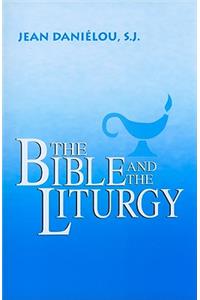 Bible and the Liturgy