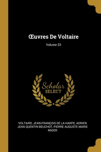 OEuvres De Voltaire; Volume 33