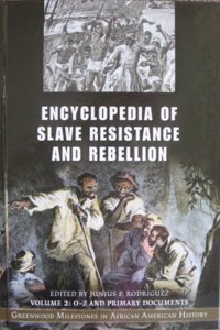 Encyclopedia of Slave Resistance and Rebellion (Greenwood Milestones in African American History)