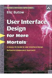 User Interface Design for Mere Mortals¿