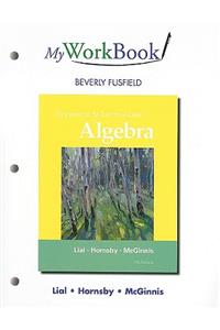 MyWorkBook: Beginning & Intermediate Algebra