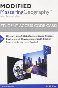 Modified Mastering Geography with Pearson Etext -- Standalone Access Card -- For Diversity Amid Globalization