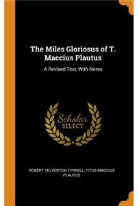 Miles Gloriosus of T. Maccius Plautus