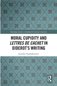 Moral Cupidity and Lettres de cachet in Diderot’s Writing