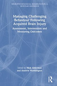 Managing Challenging Behaviour Following Acquired Brain Injury