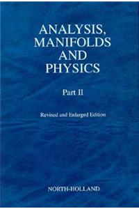 Analysis, Manifolds and Physics, Part II - Revised and Enlarged Edition