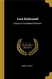 Love Enthroned