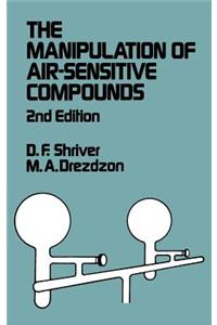 The Manipulation of Air-Sensitive Compounds 2e