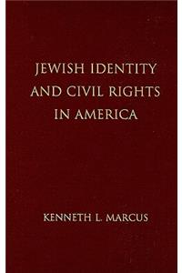 Jewish Identity and Civil Rights in America