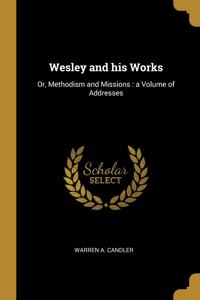 Wesley and his Works