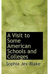 A Visit to Some American Schools and Colleges