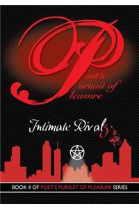 Poet's Pursuit of Pleasure (Intimaterivalz)