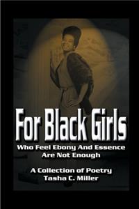 For Black Girls: Who Feel Ebony and Essence Are Not Enough