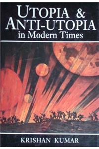 Utopia and Anti-utopia in Modern Times