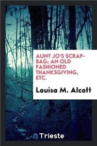 Aunt Jo's Scrap-Bag
