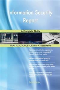 Information Security Report A Complete Guide