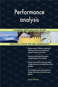 Performance analysis Complete Self-Assessment Guide