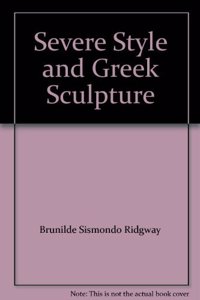 Severe Styles in Greek Sculpture