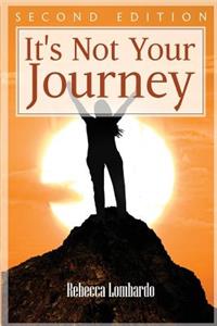 It's Not Your Journey