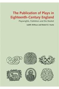 Publication of Plays in Eighteenth-Century England
